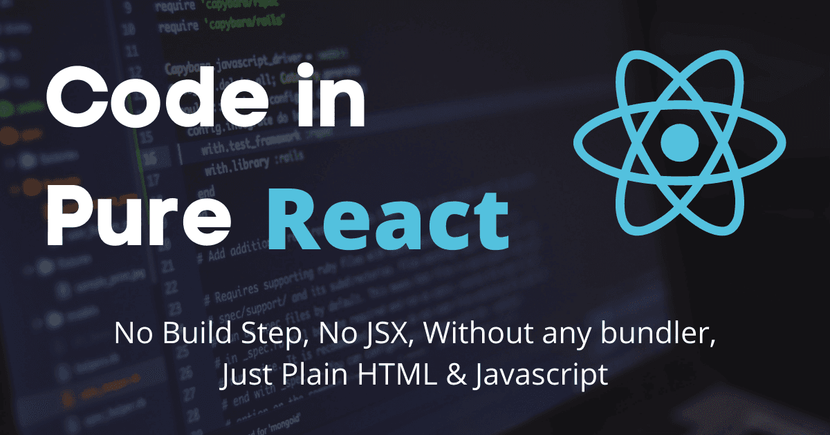 Code in Pure React 🚀